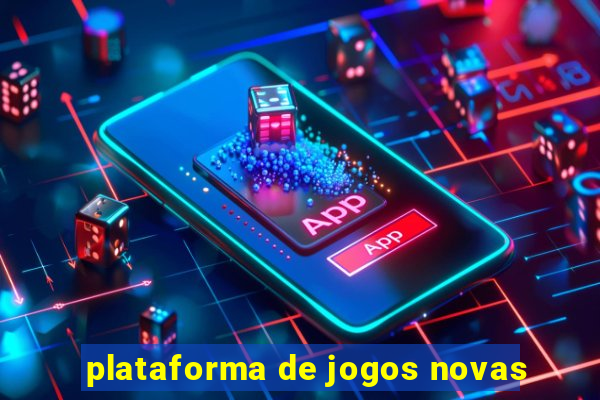 plataforma de jogos novas